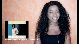 Peabo Bryson - I'm So Into You (1978) |DayOne Reacts|