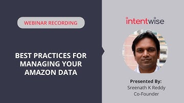 Amazon Data Strategy | Best practices for managing Amazon data effectively | Intentwise Webinar