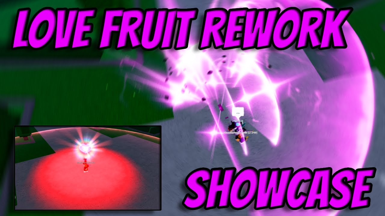 Old Love VS Reworked Love Fruit Comparison. Revamp Showcase, PVP