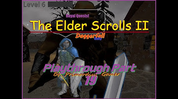 The Elder Scrolls: Daggerfall (1996) - Unity (2022) Playthrough Part 19