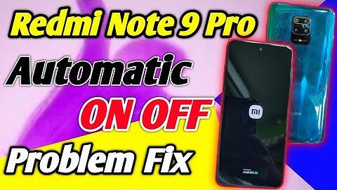 Redmi Note 9 Pro ON OFF Problem कैसे ठीक करें | Redmi Note 9 Automatic Switch OFF ON Solution