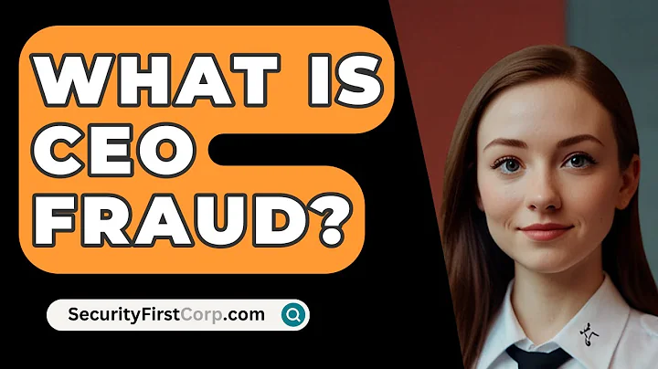 What Is CEO Fraud? - SecurityFirstCorp.com
