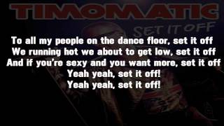 [ LYRICS ] Timomatic - Set it off