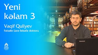 Yeni Kəlamın Yaranma Səbəbi Yeni Kəlam