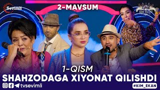 KIM EKAN 2-MAVSUM | 1-QISM SHAHZODAGA XIYONAT QILISHDI 😳