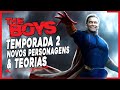 THE BOYS TEMPORADA 2 | NOVOS PERSONAGENS E TEORIAS