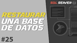 HOW TO RESTORE a .bak DATABASE | SQL SERVER # 25