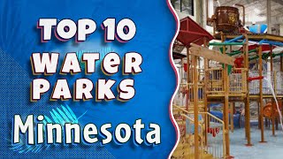 Top 10 Best Water Parks to Visit in Minnesota | USA - English