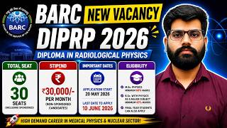 BARC DipRP 2026 🔥 New Vacancy | ₹30,000 Stipend 💰 | 30 Seats Only | Full Details + Eligibility