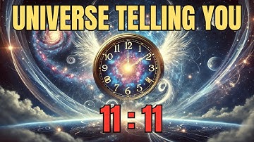 Why 11:11 Keeps Appearing to You???What’s the Universe Telling You???