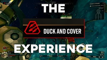 The Duck & Cover Experience | Deep Rock Galactic
