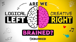 Left Brain vs Right Brain Myth! DEBUNKED