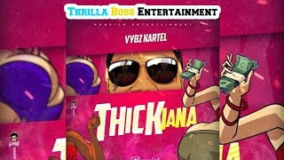 Vybz Kartel - Thickiana [Clean]