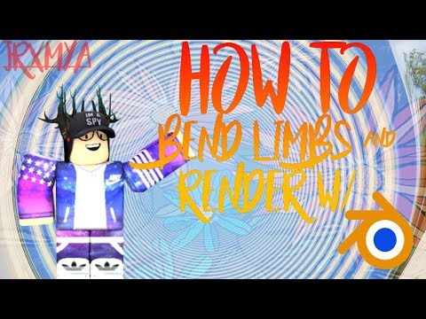 Roblox Tutorial How To Bend Limbs Render W Blender - how to bend limbs on roblox without blender read desc Roblox Tutorial How To Bend Limbs Render W Blender - how to bend limbs on roblox without blender read desc