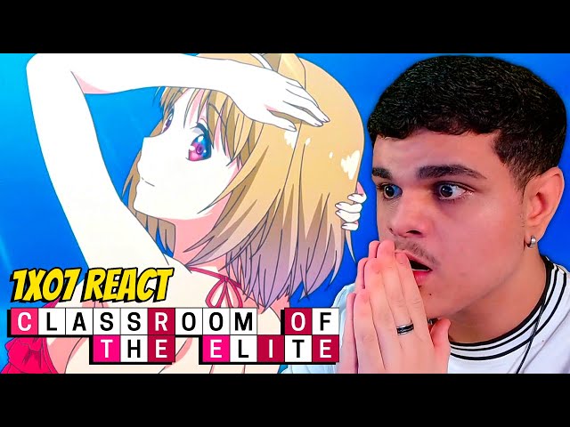 DIA DE PISCINA! CLASSROOM OF THE ELITE EP 7 - TEMPORADA 1 REACT