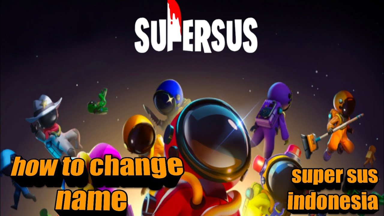 how to change name - super sus indonesia - YouTube