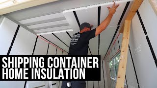 Shipping Container Home Insulation Install: Insofast System |Building a 20ft Shipping Container Home