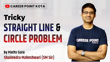 Tricky Straight line & Circle Problem | JEE Main & Advanced | Mathematics Trick | SM Sir @cpkota