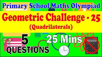 Primary School Math Olympiad - Geometric Challenge 25. Quadrilateral.