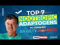Top 7 Nootropic Adaptogens to Conquer Anxiety and Stress