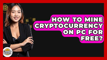 How to Mine Cryptocurrency on PC for Free? - CryptoBasics360.com
