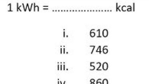 How to convert kWh to kcal?  //1kWh equal. ......... kcal? @a2z368 #engineering #machinelearning