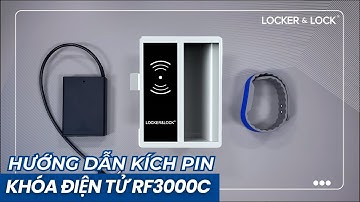 Hướng dẫn kích pin Khóa Điện Tử RF3000C | LOCKER & LOCK