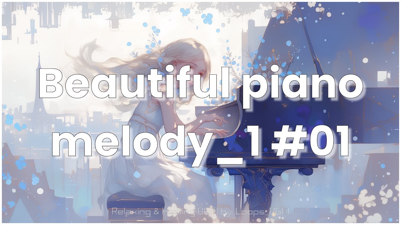 Beautiful piano melody 1 #01 - YouTube