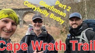 Pacific Crest Trail hikers on the Cape Wrath Trail - Part 2  To Glenfinnan Viaduct