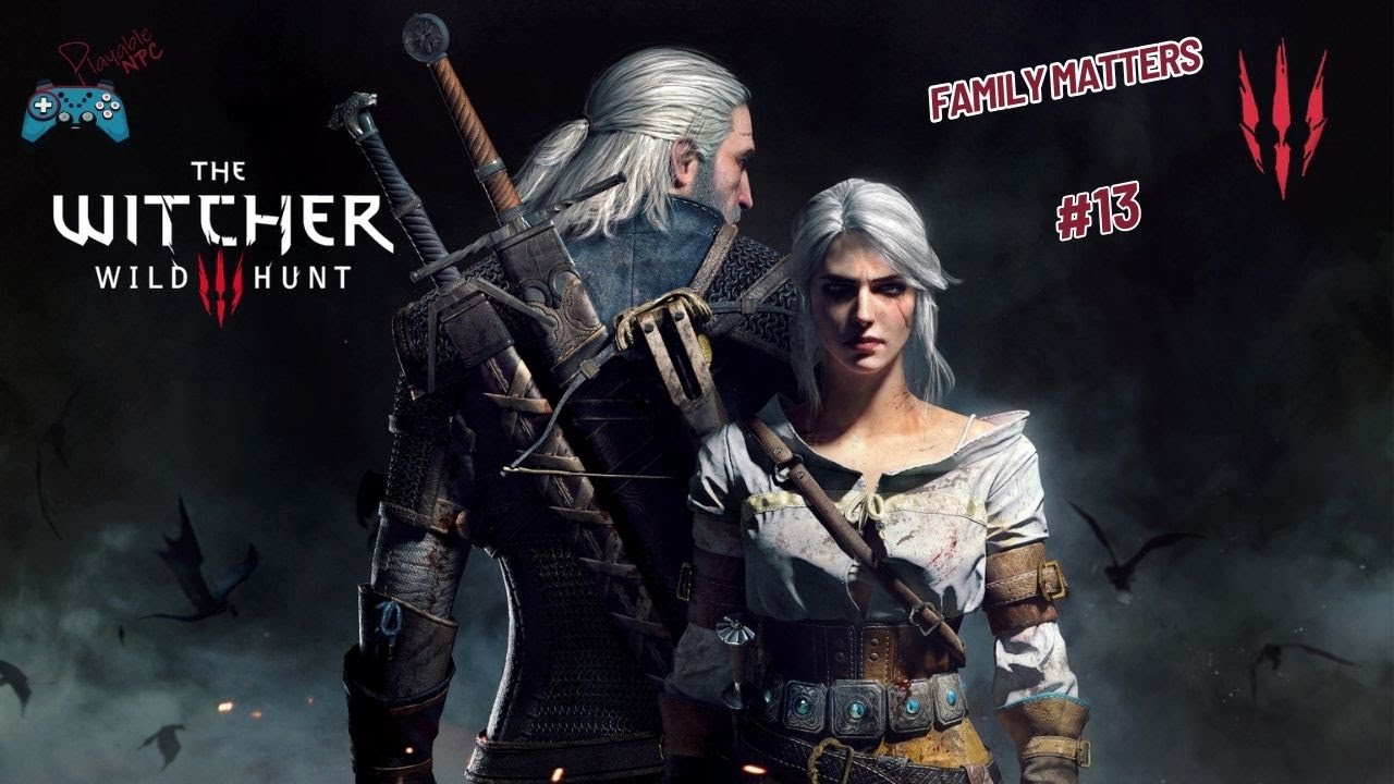 The Witcher 3 Wild Hunt Gameplay Walkthrough Part 13 - Quest: Family Matters Pt. 3 - YouTube