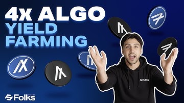 4x ALGO Yield Farming with Folks Finance