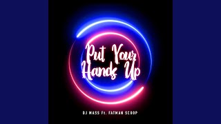 Download Lagu Put Your Hands Up (feat. Fatman Scoop)
