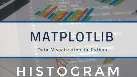 Matplotlib tutorial- histogram