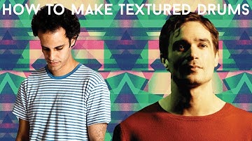 How To Make Textured Drums Like Four Tet And Jon Hopkins [+Samples]