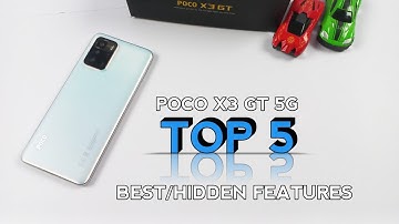 Poco X3 GT 5G Top 5 Best/Hidden Features | Tips and Tricks
