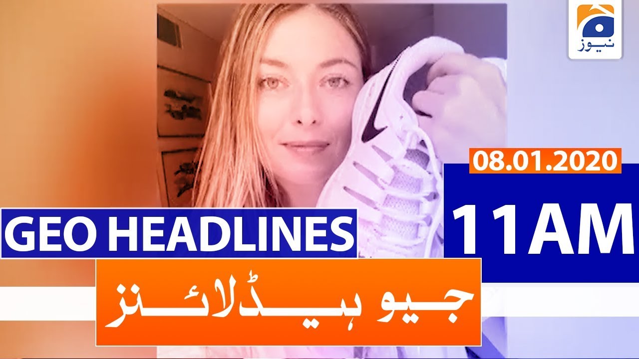 Geo Headlines 11 AM | 8th January 2020