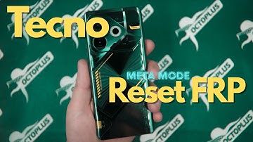 How to Reset FRP on Tecno via Meta Mode with Octoplus FRP Tool