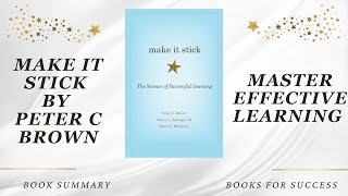 'Make It Stick' by Peter C. Brown, The Science of Succesful Learning | Book Summary