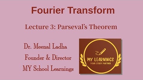 Lecture 3: Parseval