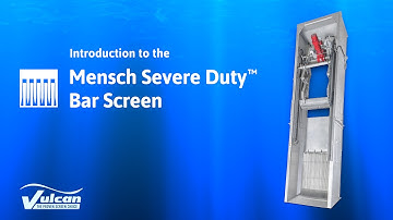 Vulcan Industries - Introduction to the Mensch Severe Duty™ Bar Screen