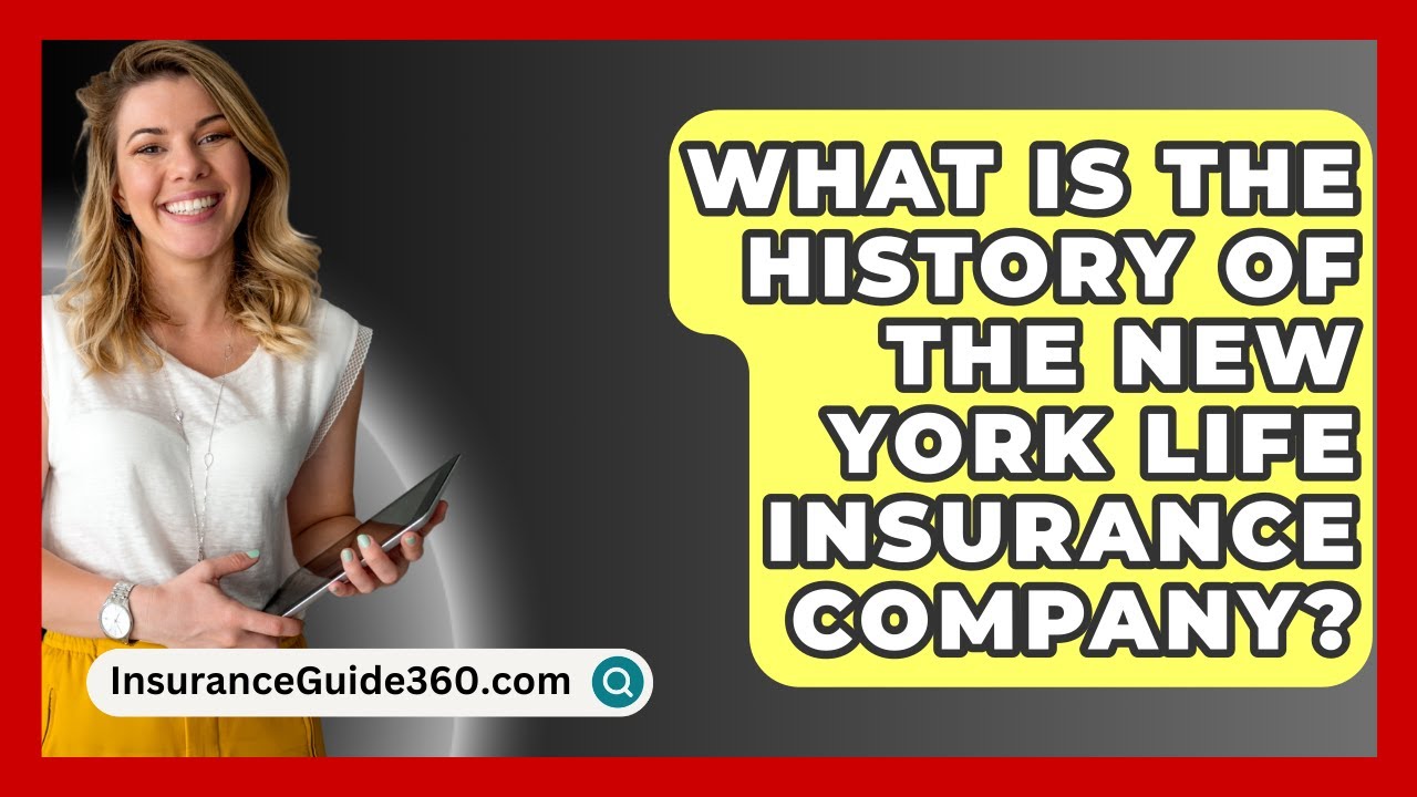 What Is the History of the New York Life Insurance Company? - InsuranceGuide360.com