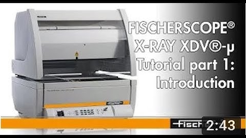 FISCHER│X Ray XDV µ Tutorial Part 1 Introduction