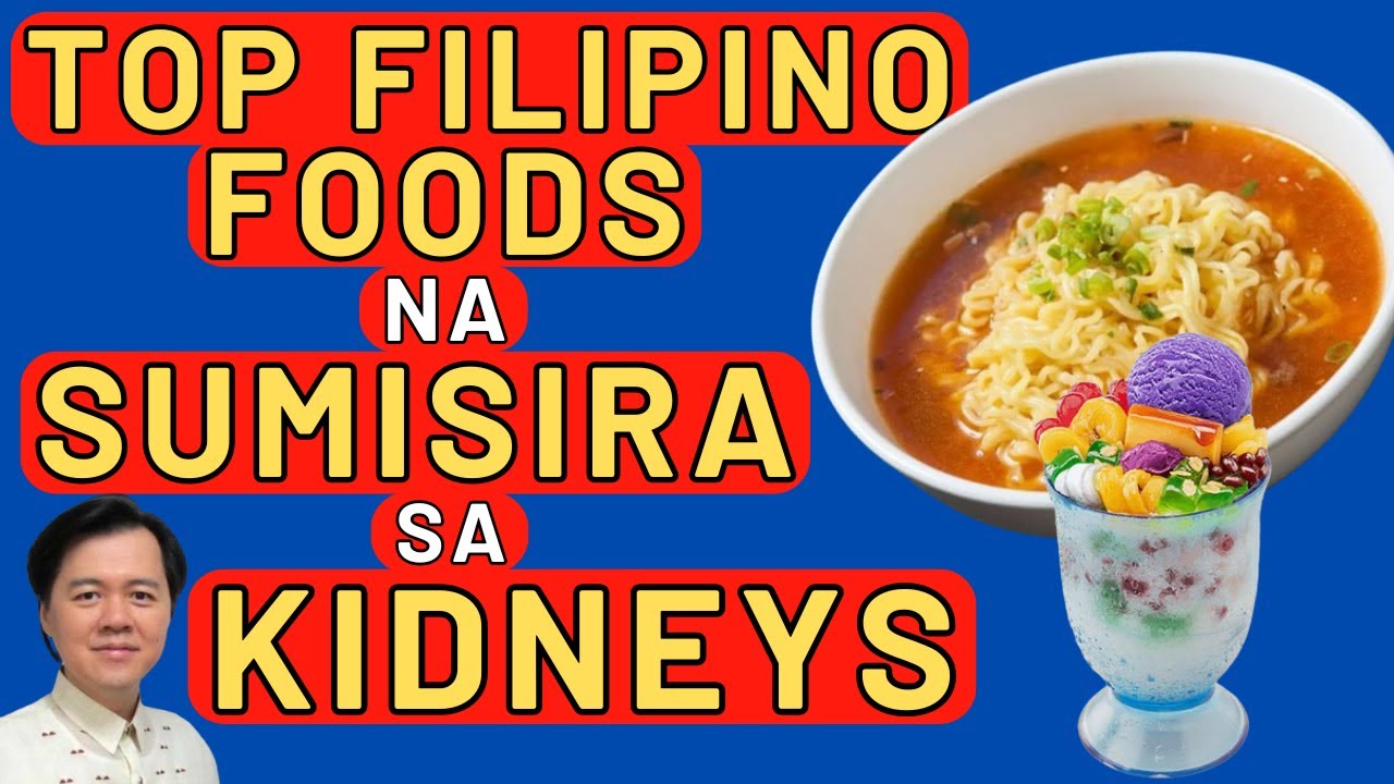 Top Filipino Foods na Sumisira sa Kidneys. Bawasan ang Pagkain Nito. By Doc Willie Ong