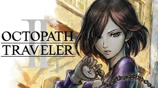 We Need To Talk About Octopath Traveler II...