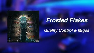 Frosted Flakes Lyrics - Quality Control, Migos Lyrics