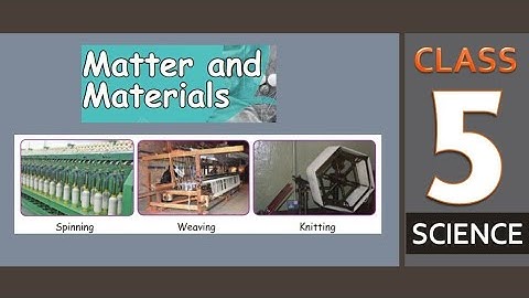 Matter and Materials | V Std | Science | Term 1