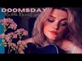Capture de la vidéo Doomsday - Matilda Mann Cover || Anya