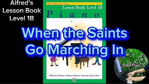 When the Saints Go Marching In (P11) | Lesson Book - Level 1B | Alfred’s Basic Piano Library