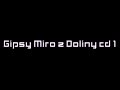 Gipsy miro z doliny cd 1  cely album