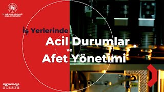 İş Yerlerinde Acil Durumlar Ve Afet Yönetimi